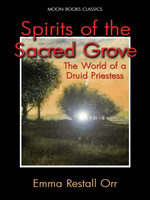 Title details for Spirits of the Sacred Grove by Emma Restall Orr - Available